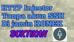cara menggunakan HTTP Injector tanpa akun SSH di jamin konek - Durasi: 5.02. 