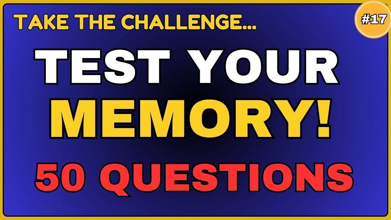 TEST YOUR  MEMORY! 50 QUESTIONS #generalknowledge
