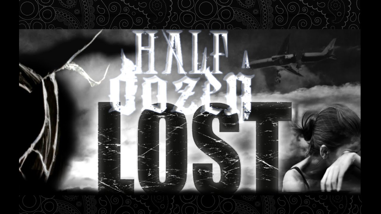 Lost (feat:Half-A-Dozen)