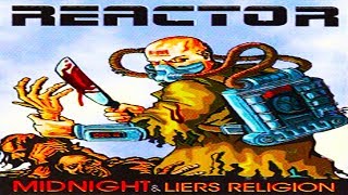 REACTOR - Midnight &amp; Liers Religion [Full-length Album](Compilation 1989-1993)