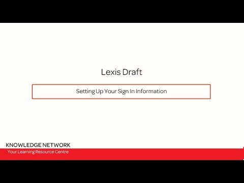 Lexis Draft - Setting-Up Your Sign-In