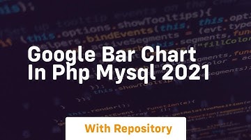 Google bar chart in php mysql 2021