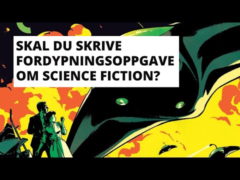 Hva er science fiction? Hjelp til #fordypningsoppgave i norsk