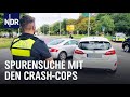 Spurensuche mit den Crash-Cops | Die Nordreportage | NDR Doku