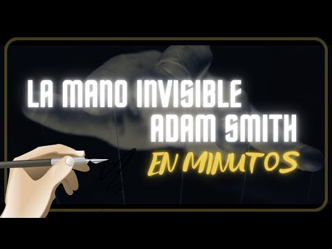 Video: ¿Qué es la mano invisible según Adam Smith?