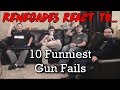 Renegades React to... 10 Funniest Gun Fails