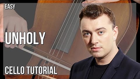 How to play Unholy by Sam Smith ft Kim Petras on Cello (Tutorial)