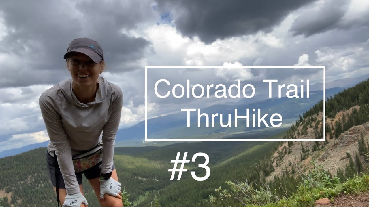 #3 Colorado Trail ThruHike 2021: Views and Storms - YouTube