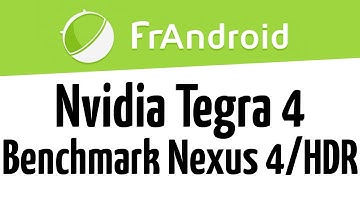 NVIDIA Tegra 4 : Benchmark Nexus 10 et HDR