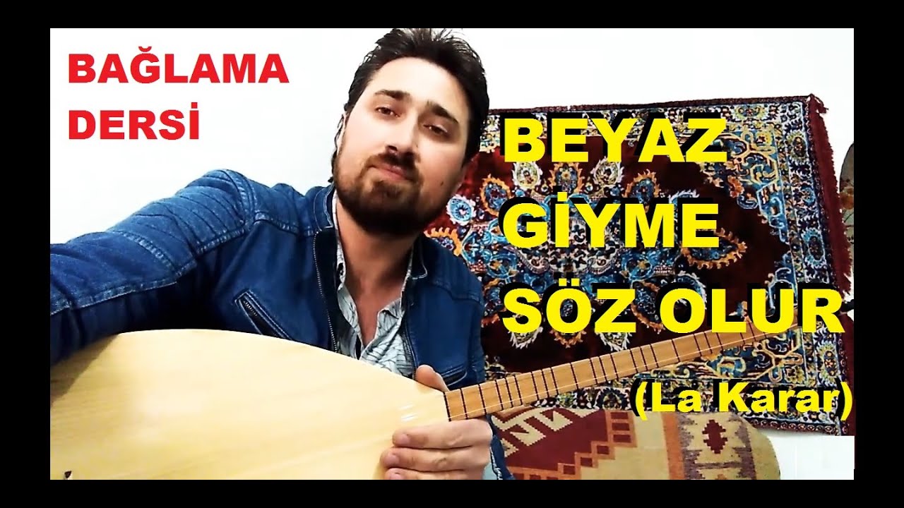 Beyaz Giyme Söz Olur, (La Karar) Uzun Sap Bağlama Dersleri.
