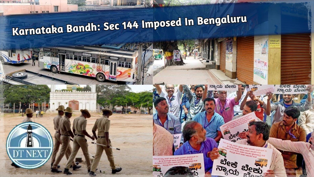 Karnataka Bandh: Sec 144 Imposed In Bengaluru | DT Next