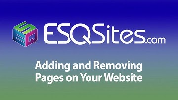 ESQSites.com: Adding and Removing Pages on Your Website