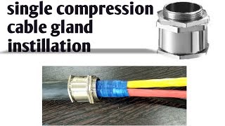 Single compression cable gland instilation