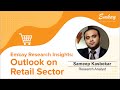 Emkay Research Insights: Outlook on Retail Sector.