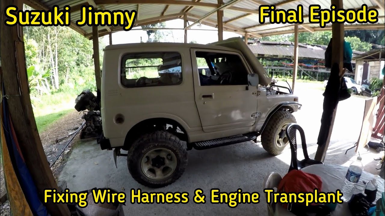 Fixing Wire Harness & Engine Transplant Suzuki Jimny Final Episode