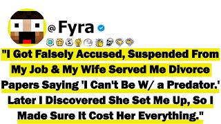 "I Got Falsely Accused, Suspended From My Job & My Wife Served Me Divorce Papers Saying 'I Can't Be