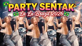 Party Sentak La La Brazil 2026