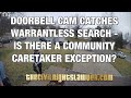 Doorbell Camera Shows Warrantless Search and I Explain the “Community Caretaking” Exception