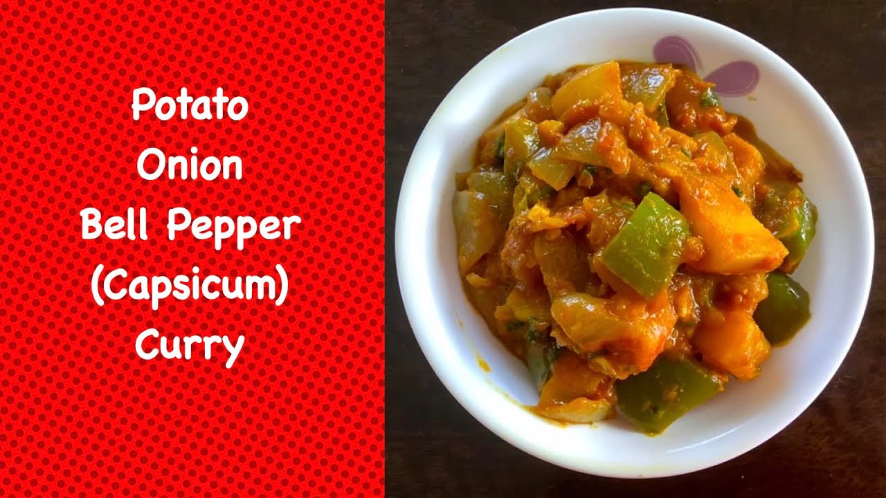 Potato Onion Bell Pepper Curry Aloo Shimla Mirch ki Sabji Potato