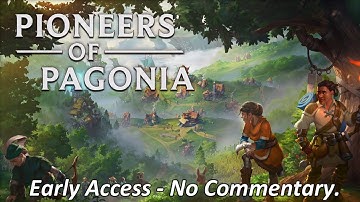 First look at Pioneers of Pagonia Gameplay - No Commentary