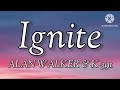 Alan Walker & K-391 - Ignite (Lyrics) ft. Julie Bergan & Seungri