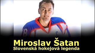 Slovenská hokejová legenda - Miroslav Šatan