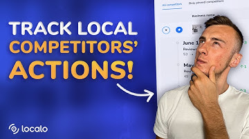 Track Local Competitors’ Actions – How to Analyze Local Search Competition with Localo