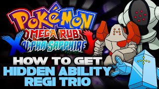 'HOW TO GET HIDDEN ABILITY REGIROCK, REGICE, & REGISTEEL!' (Pokemon XY Omega Ruby & Alpha Sapphire)