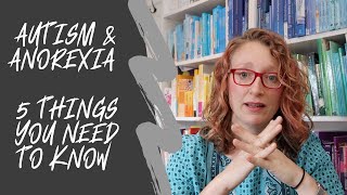 Autism & Anorexia | 5 Things you need to know about the interplay