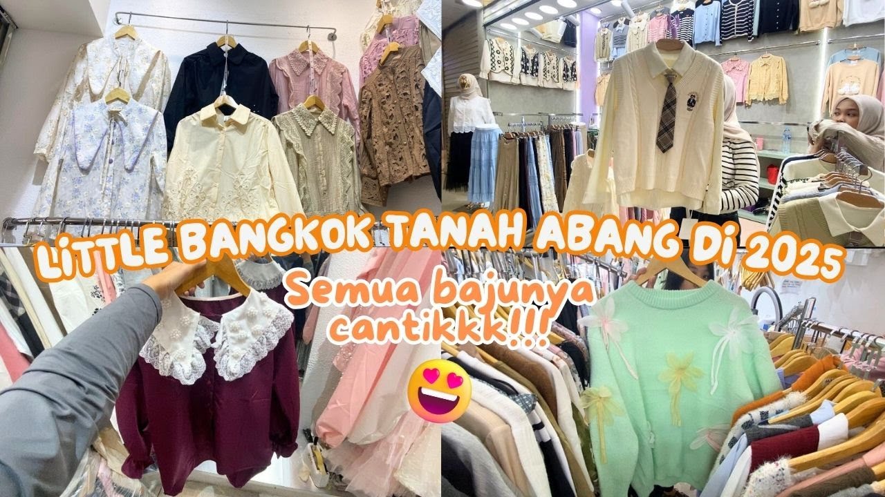 CANTIKNYA BAJU DI LITTLE BANGKOK TANAH ABANG! BISA BELI SATUAN