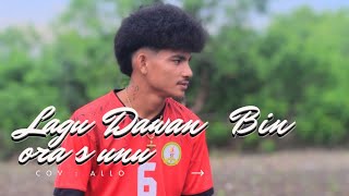 lagu Dawanbin Oras Unucovallo
