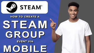 How to create a steam group event via mobile (2024)