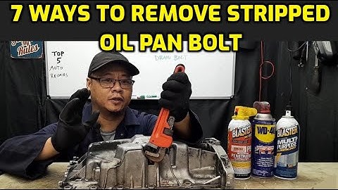 HOW TO REMOVE A STRIPPED OIL PAN DRAIN BOLT