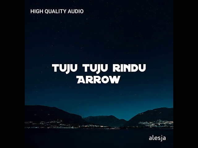 Arrow - Tuju Tuju Rindu class=