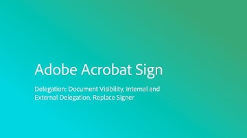 Learn about Acrobat Sign delegation features