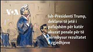 Ish-Presidenti Trump, Deklaroi Të Jetë I Pafajshëm Për Katër Akuzat Penale