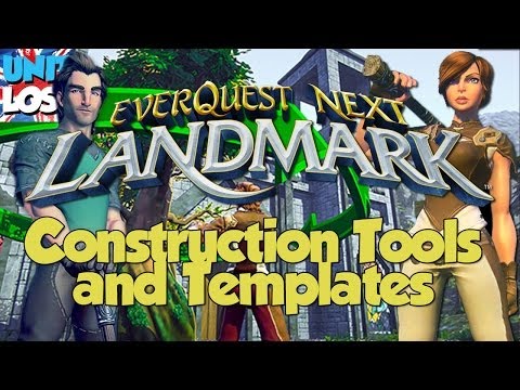 EverQuest Next Landmark - Construction Tools and Templates