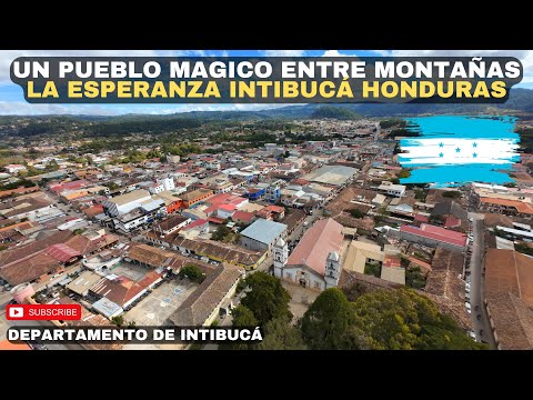 La ESPERANZA INTIBUCÁ HONDURAS/ un pueblo mágico entre montañas en la ruta Lenca 🇭🇳😱