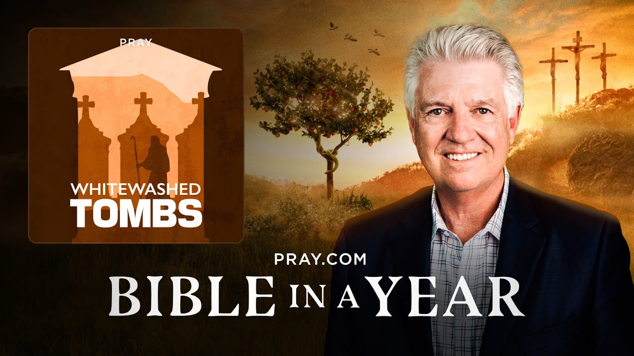 238. Whitewashed Tombs - The Book of Acts | Bible in a Year