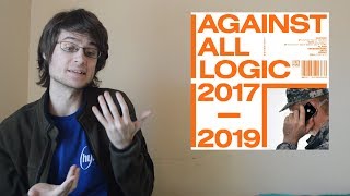 Against All Logic - 2017-2019 (Album Review)
