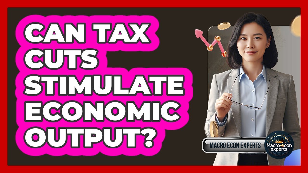 Can Tax Cuts Stimulate Economic Output?