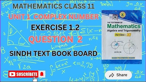 Exercise 1.2 | Question #2 | Complex Number | Class 11 | Sindh Text Book Board | Sir Roshan Raj