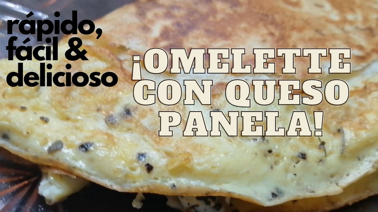 Desayuno rápido, delicioso y fácil! ¡un Omelette con queso panela! - YouTube