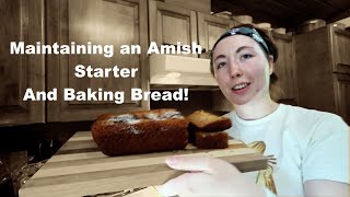 Amish Friendship Bread! Maintainting a Starter and Baking Bread!