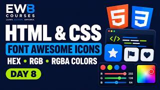 HTML & CSS Day 8 🚀 Font Awesome Icons, HEX, RGB & RGBA Colors | Web Development Course