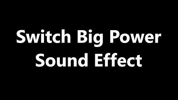 Switch Big Power Sound Effect