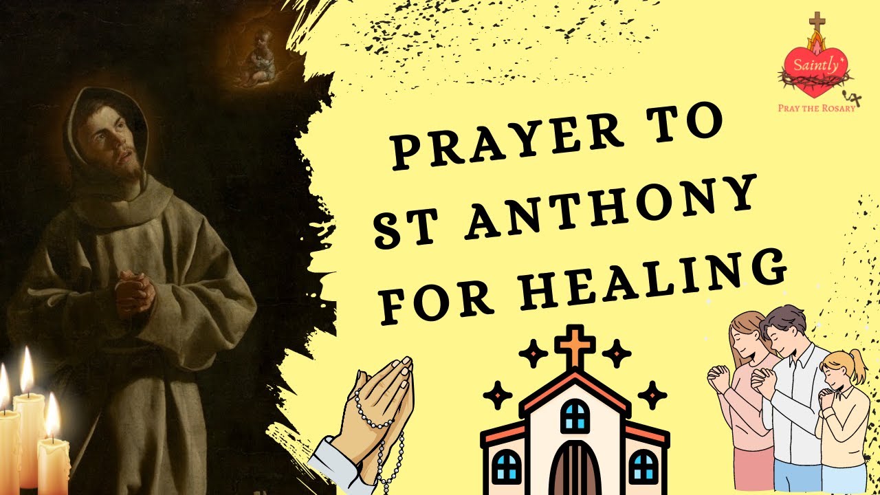 "Prayer to St Anthony for Healing" Discover this Miracle Prayer