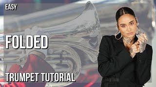 SUPER EASY: How to play Folded  by Kehlani on Trumpet (Tutorial)