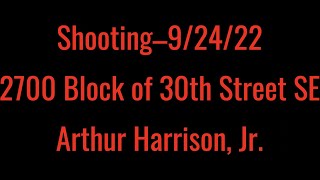 Shooting–9/24/22–2700 Block of 30th Street SE–Arthur Harrison, Jr.