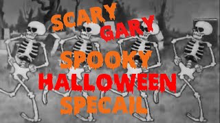 Scary Gary Spooky October Special